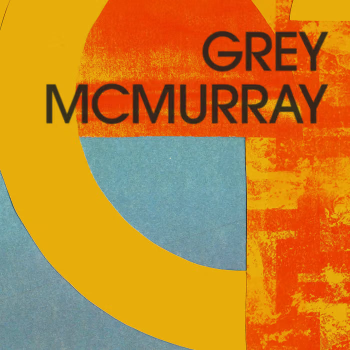 Grey Mcmurray - Before I Knew You Were Here